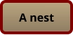 A nest